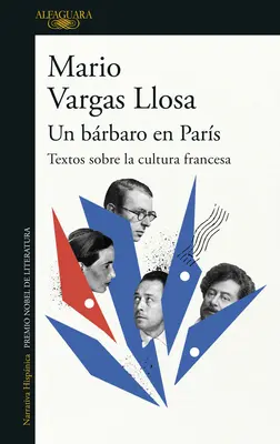 Un Brbaro En Pars: A Barbarian in Paris: Textos Sobre La Cultura Francesa / Barbar v Paríži. Wr Itings about French Culture (Prózy o francúzskej kultúre) - Un Brbaro En Pars: Textos Sobre La Cultura Francesa / A Barbarian in Paris. Wr Itings about French Culture