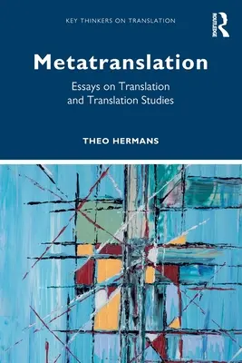 Metapreklad: Eseje o preklade a prekladateľských štúdiách - Metatranslation: Essays on Translation and Translation Studies