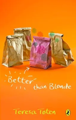Lepšie ako blondínka: Druhá kniha série - Better Than Blonde: Book Two of the Series