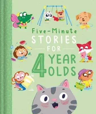 Päťminútové príbehy pre štvorročné deti: Päťminútové rozprávky: 7 príbehov, 1 na každý deň v týždni - Five-Minute Stories for 4 Year Olds: With 7 Stories, 1 for Every Day of the Week