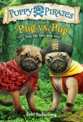 Šteňací piráti #6: Mops vs. Mops - Puppy Pirates #6: Pug vs. Pug