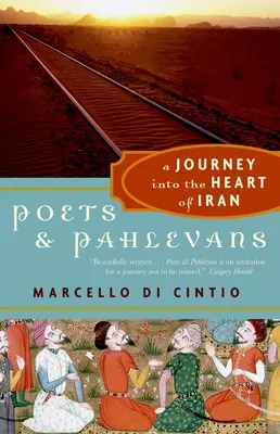Básnici a paholci: Cesta do srdca Iránu - Poets and Pahlevans: A Journey Into the Heart of Iran