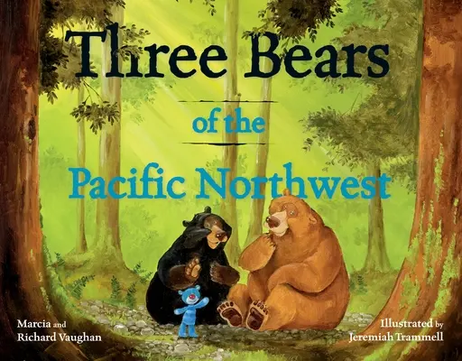 Tri medvede zo severozápadného Pacifiku - Three Bears of the Pacific Northwest