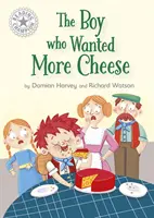Šampión čítania: Chlapec, ktorý chcel viac syra - samostatné čítanie biela 10 - Reading Champion: The Boy who Wanted More Cheese - Independent Reading White 10