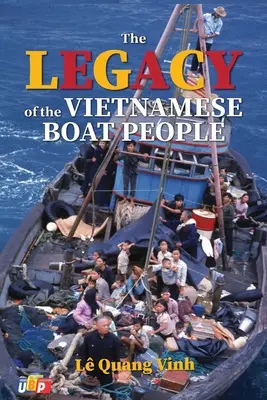 Odkaz vietnamských ľudí na lodi - The Legacy of The Vietnamese Boat People