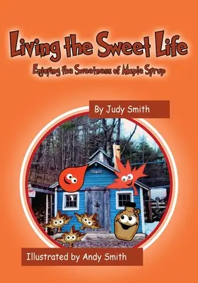 Žiť sladký život: Vychutnávanie sladkosti javorového sirupu - Living the Sweet Life: Enjoying the Sweetness of Maple Syrup