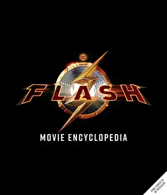 The Flash: The Official Visual Companion: Šarlátový rýchlik zo stránky na plátno - The Flash: The Official Visual Companion: The Scarlet Speedster from Page to Screen