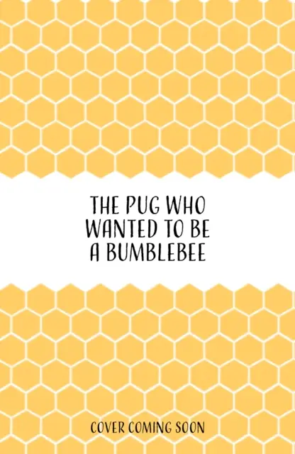 Mopslík, ktorý chcel byť čmeliakom - Pug who wanted to be a Bumblebee