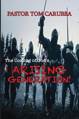 Príchod povstávajúcej Božej generácie! - The Coming of God's Arising Generation!