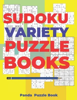 Sudoku Pestré knihy s hádankami: Sudoku Variations Puzzle Books Featuring Sudoku X, Sudoku Hyper, Sudoku Twins, Sudoku Triathlon A, Sudoku Triathlon B, - Sudoku Variety Puzzle Books: Sudoku Variations Puzzle Books Featuring Sudoku X, Sudoku Hyper, Sudoku Twins, Sudoku Triathlon A, Sudoku Triathlon B,