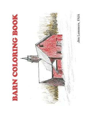 Kniha na vyfarbovanie stodôl - Barn Coloring Book