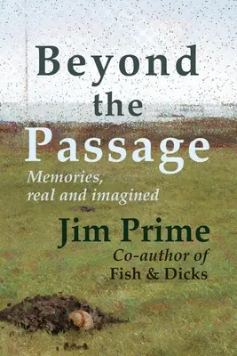 Za priepasťou: Spomienky, skutočné a vymyslené - Beyond the Passage: Memories, real and imagined