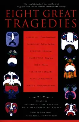 Osem veľkých tragédií: Kompletné texty veľkých svetových tragédií od staroveku po dvadsiate storočie - Eight Great Tragedies: The Complete Texts of the World's Great Tragedies from Ancient Times to the Twentieth Century