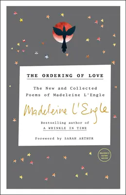 Objednávky lásky - Nové a súborné básne Madeleine L'Engleovej - Ordering of Love - The New and Collected Poems of Madeleine L'Engle