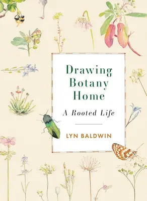 Kreslenie botaniky domov: Zakorenený život - Drawing Botany Home: A Rooted Life