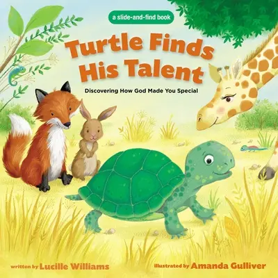 Želva nachádza svoj talent: Knižka o hľadaní a posúvaní: Objaviť, ako ťa Boh stvoril výnimočným - Turtle Finds His Talent: A Slide-And-Find Book: Discovering How God Made You Special