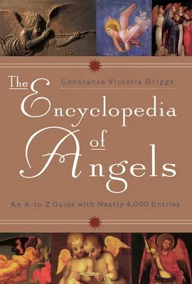 Encyklopédia anjelov - sprievodca od A po Z s takmer 4 000 heslami - Encyclopedia of Angels - An A-to-Z Guide with Nearly 4,000 Entries