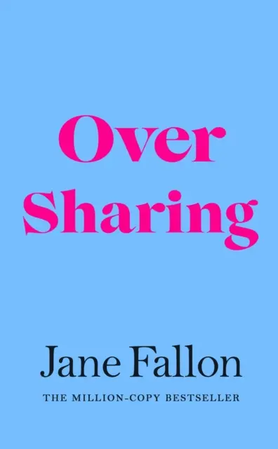 Nad zdieľaním - veselý a ostro napísaný nový román od autora bestselleru Sunday Times - Over Sharing - The hilarious and sharply written new novel from the Sunday Times bestselling author