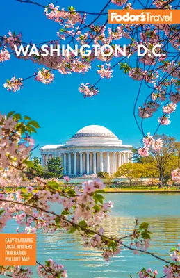 Fodor's Washington, D.C.: S Mount Vernonom a Alexandriou - Fodor's Washington, D.C.: With Mount Vernon and Alexandria