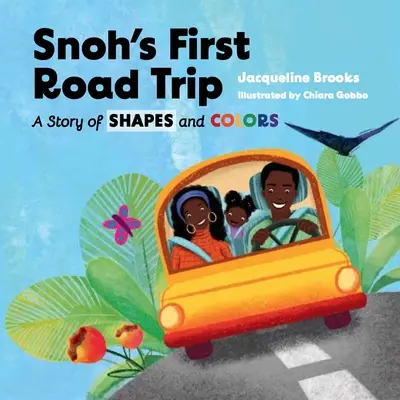 Snohova prvá cesta: Príbeh o tvaroch a farbách - Snoh's First Road Trip: A Story of Shapes and Colors