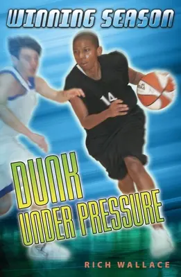 Dunk Under Pressure #7: Víťazná sezóna - Dunk Under Pressure #7: Winning Season