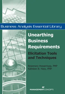 Unearthing Business Requirements - Elicitation Tools and Techniques (Objavovanie obchodných požiadaviek - nástroje a techniky získavania informácií) - Unearthing Business Requirements - Elicitation Tools and Techniques