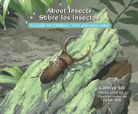 O hmyze / Sobre Los Insectos: A Guide for Children / Una Gua Para Nios - About Insects / Sobre Los Insectos: A Guide for Children / Una Gua Para Nios