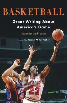 Basketbal: Skvelé písanie o americkej hre: Špeciálna publikácia americkej knižnice - Basketball: Great Writing about America's Game: A Library of America Special Publication