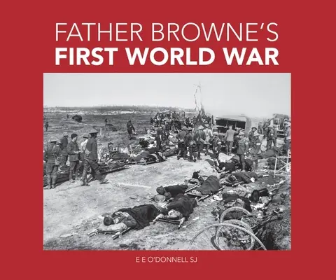 Farther Browne's First World War (Prvá svetová vojna) - Farther Browne's First World War