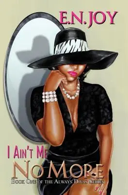 Už to nie som ja: - Prvá kniha série Always Diva - I Ain't Me No More: - Book One of the Always Diva Series