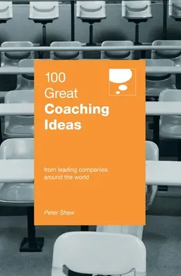 100 skvelých nápadov na koučovanie - 100 Great Coaching Ideas