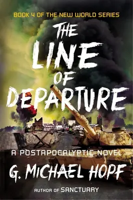 The Line of Departure: Postapokalyptický román - The Line of Departure: A Postapocalyptic Novel