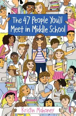 47 ľudí, ktorých stretnete na strednej škole - 47 People You'll Meet in Middle School