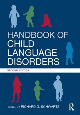 Príručka detských jazykových porúch: 2. vydanie - Handbook of Child Language Disorders: 2nd Edition