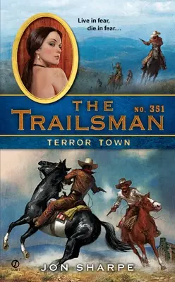The Trailsman #351: Mesto hrôzy - The Trailsman #351: Terror Town