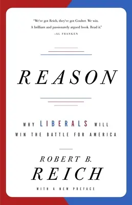 Rozum: Prečo liberáli vyhrajú bitku o Ameriku - Reason: Why Liberals Will Win the Battle for America