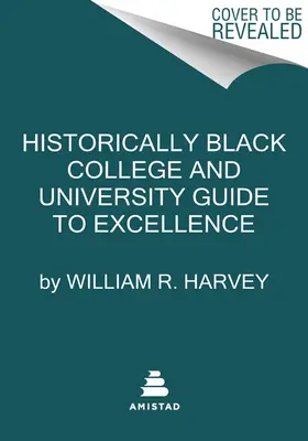 Sprievodca historicky čiernymi vysokými školami a univerzitami - Historically Black Colleges and Universities' Guide to Excellence