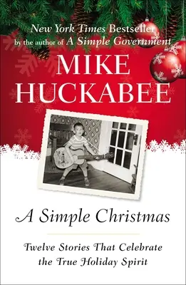 Jednoduché Vianoce: Dvanásť príbehov, ktoré oslavujú skutočného ducha sviatkov - A Simple Christmas: Twelve Stories That Celebrate the True Holiday Spirit
