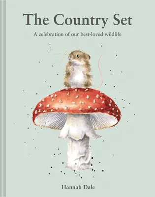 The Country Set: Oslava našej najobľúbenejšej divokej prírody - The Country Set: A Celebration of Our Best-Loved Wildlife