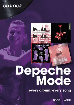 Depeche Mode: Každý album, každá pieseň - Depeche Mode: Every Album, Every Song
