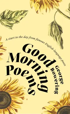 Básne na dobré ráno: Začiatok dňa od slávnych anglicky píšucich básnikov - Good Morning Poems: A Start to the Day from Famous English-Language Poets