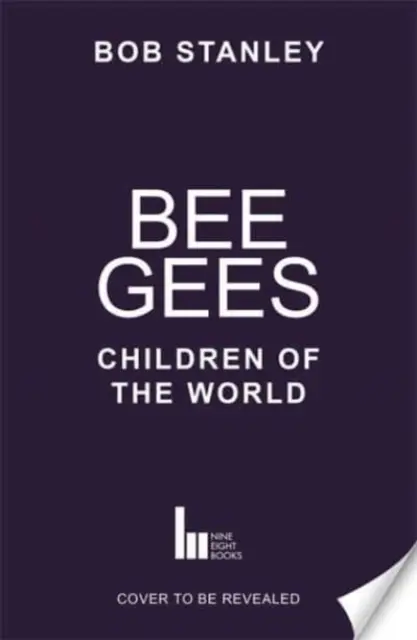 Bee Gees: Deti sveta - kniha týždňa podľa Sunday Times - Bee Gees: Children of the World - A Sunday Times Book of the Week