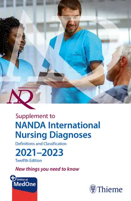 Dodatok k Nanda International Nursing Diagnoses (Medzinárodné ošetrovateľské diagnózy): Definície a klasifikácia 2021-2023 (12. vydanie) - Supplement to Nanda International Nursing Diagnoses: Definitions and Classification 2021-2023 (12th Edition)