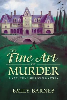 Jemné umenie vraždy - Záhada Katherine Sullivanovej - Fine Art Of Murder - A Katherine Sullivan Mystery