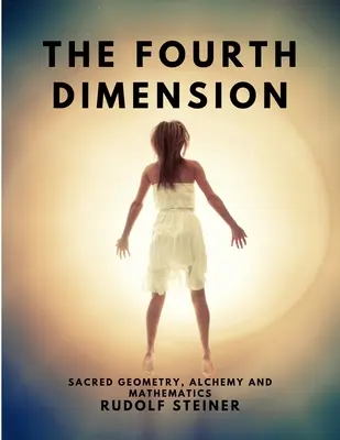 Štvrtý rozmer - Posvätná geometria, alchýmia a matematika - The Fourth dimension - Sacred Geometry, Alchemy and Mathematics