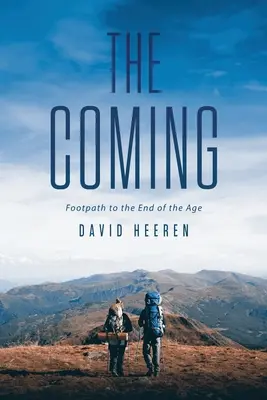 The Coming: Chodník na konci vekov - The Coming: Footpath to the End of the Age