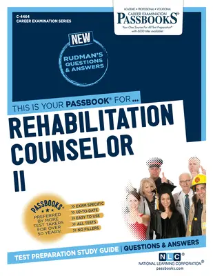 Rehabilitačný poradca II (C-4464): Príručka na štúdium preukazov - Rehabilitation Counselor II (C-4464): Passbooks Study Guide