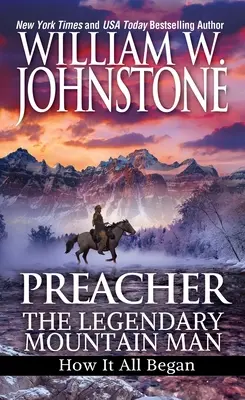 Kazateľ: Legendárny horal: Ako to všetko začalo - Preacher: The Legendary Mountain Man: How It All Began
