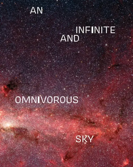 Nekonečné a všežravé nebo - An Infinite and Omnivorous Sky