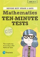 Pearson REVISE Key Stage 2 SATs Maths 10-Minute Tests pre skúšky v rokoch 2023 a 2024 - Pearson REVISE Key Stage 2 SATs Maths 10-Minute Tests for the 2023 and 2024 exams